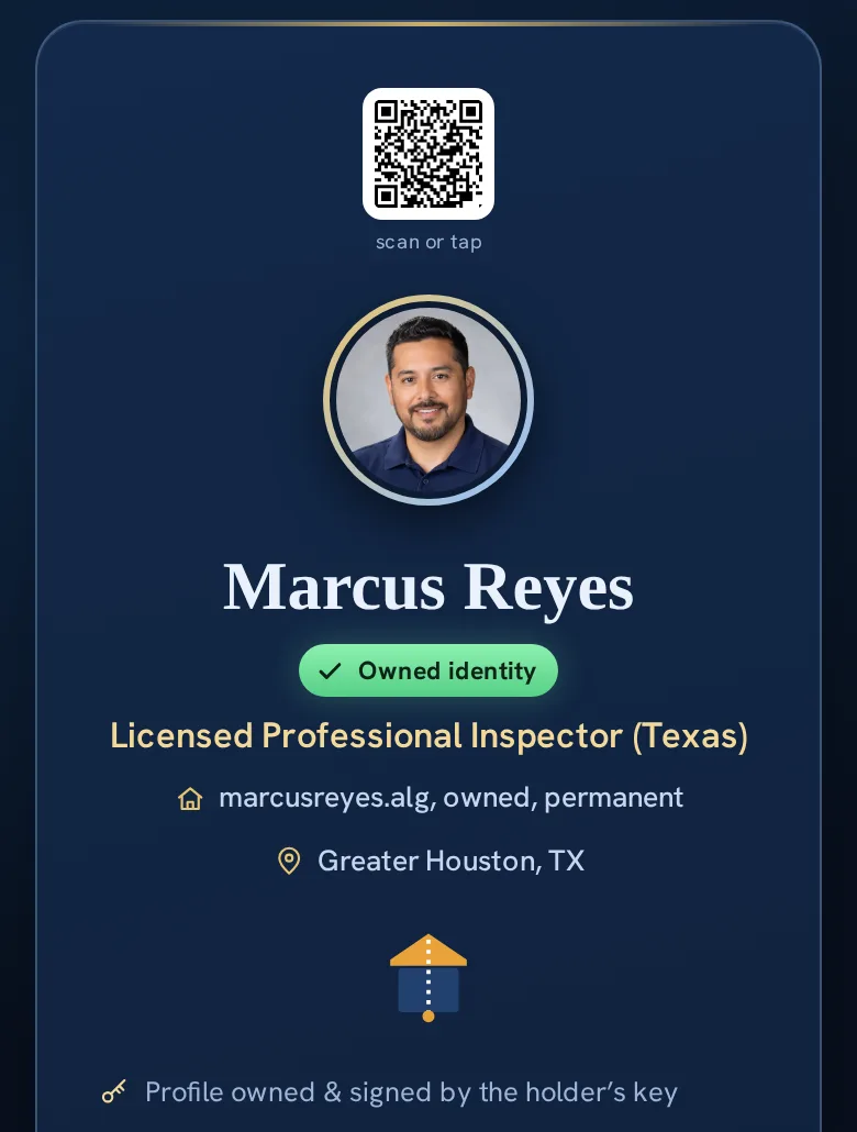 Marcus Reyes's profile on a phone: an owned identity, Licensed Professional Inspector (Texas), marcusreyes.alg.